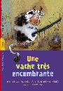 UNE VACHE ENCOMBRANTE NE                                                                            